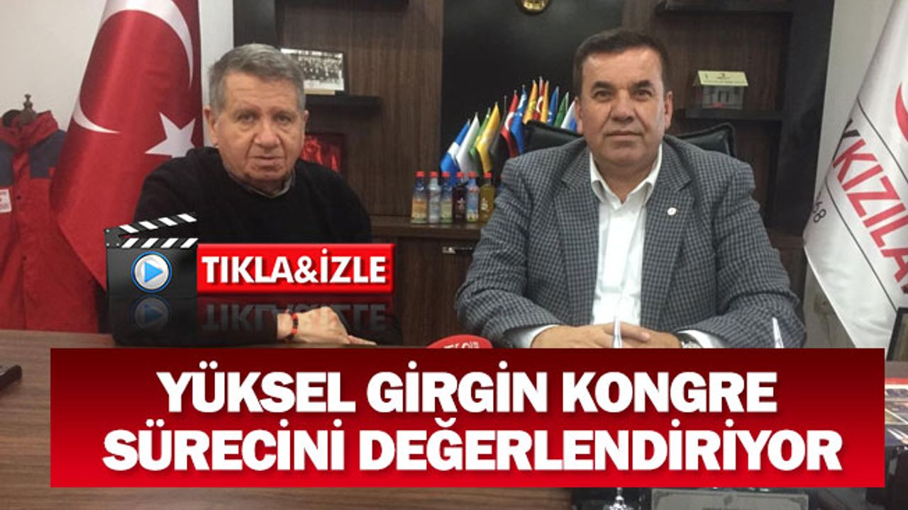Kızılay Eskişehir Şube Başkanı Yüksel Girgin kongre sürecini değerlendiriyor