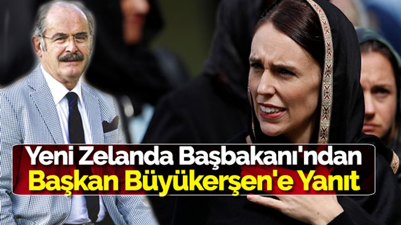Yeni Zelanda Başbakanı'ndan Başkan Büyükerşen'e Yanıt