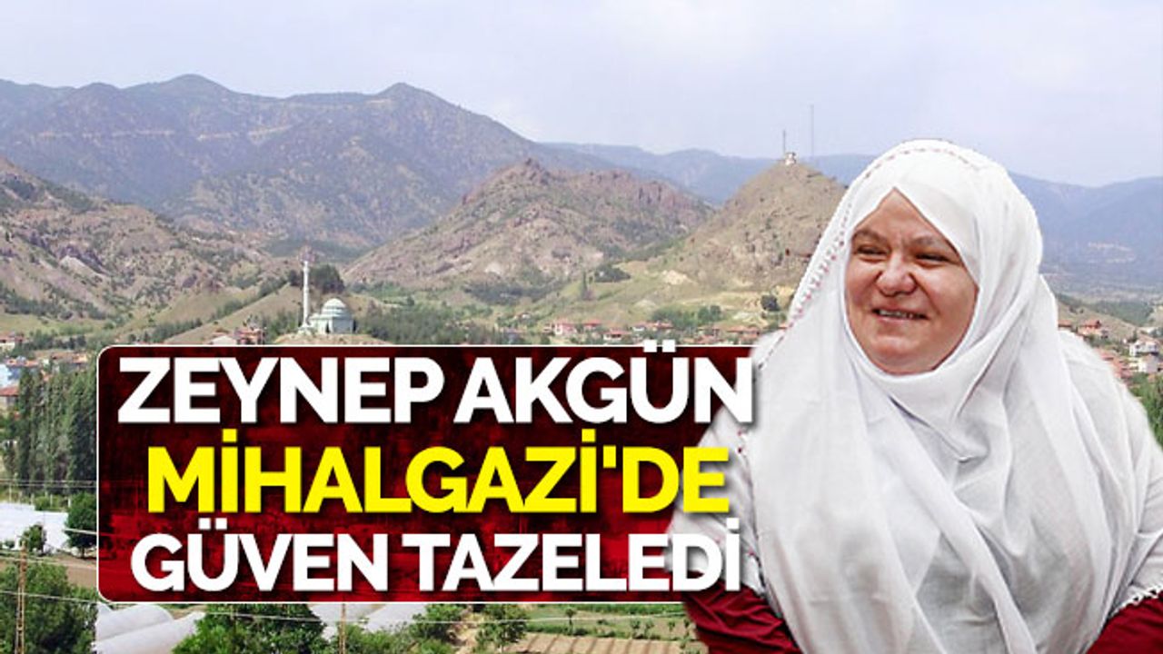 Şalvarlı Başkan Zeynep Akgün Mihalgazi'de Güven Tazeledi
