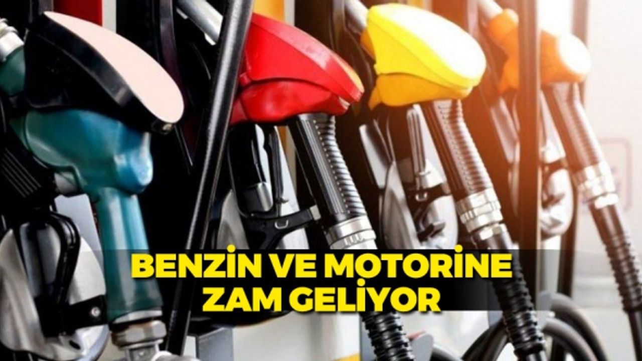 Benzin ve motorine zam geliyor