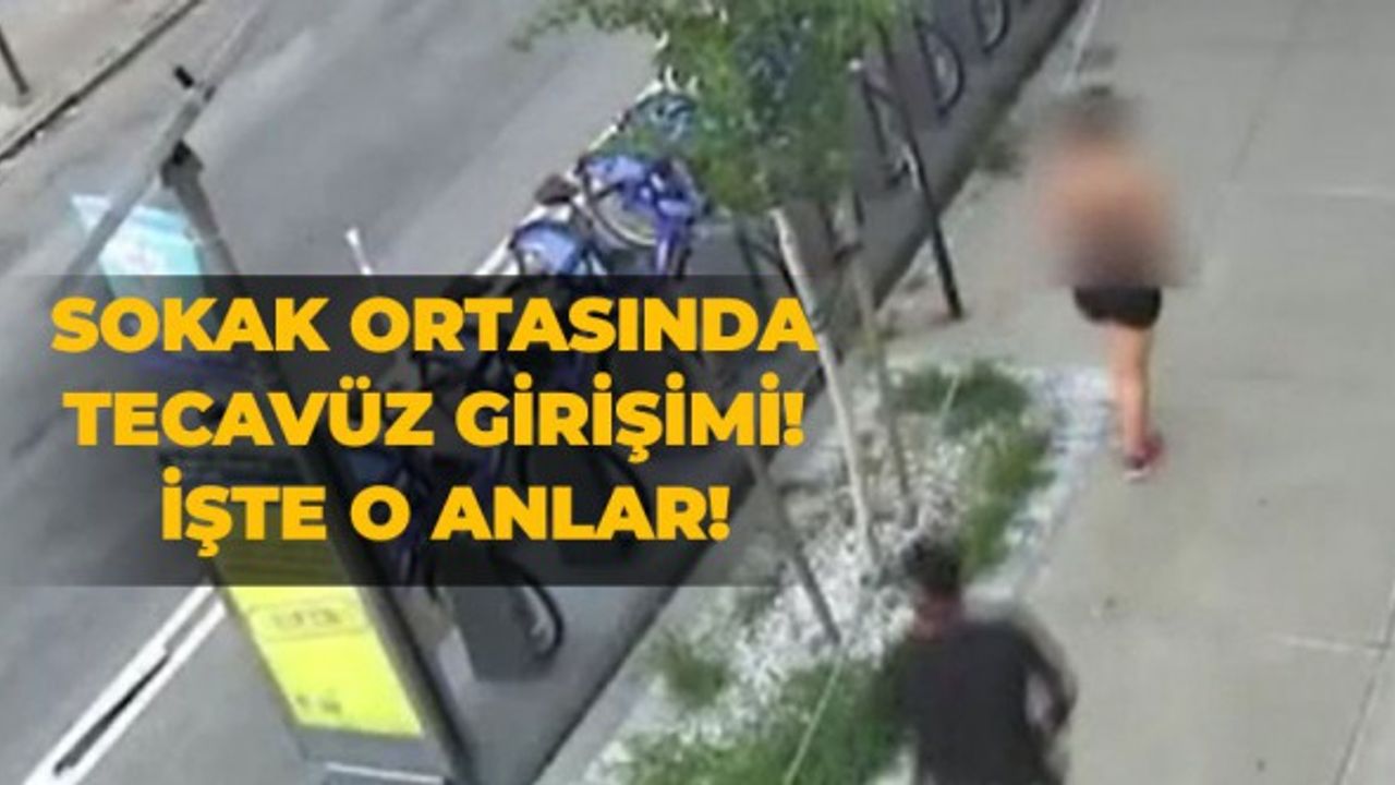 Sokak ortasında tecavüz girişimi! İşte o anlar!