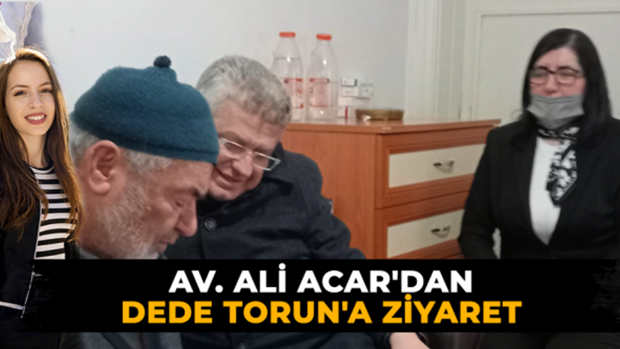 Ali Acar'dan Dede Torun'a ziyaret