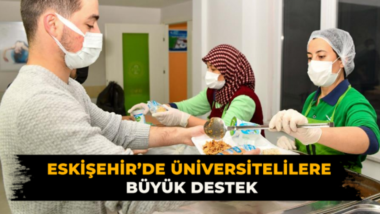 Eskişehir’de üniversitelilere büyük destek