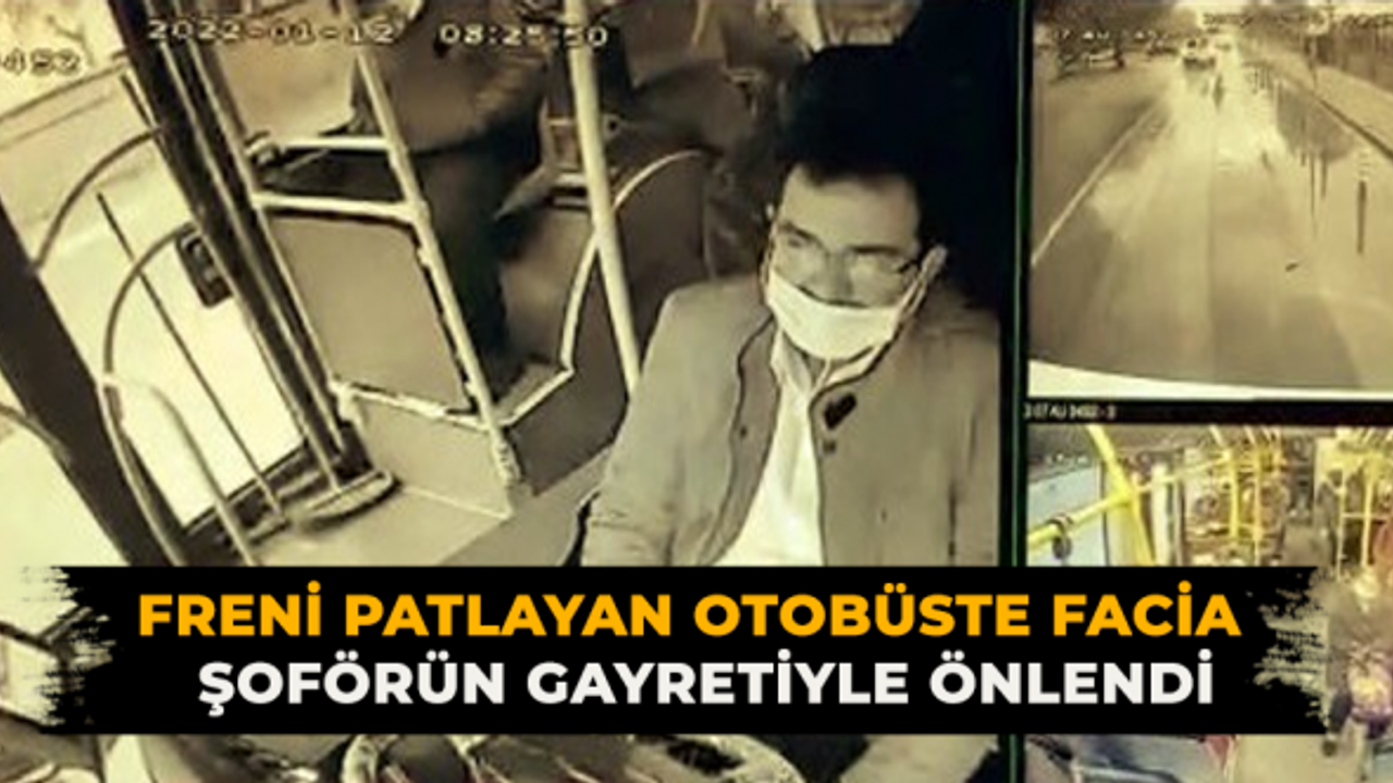 Freni patlayan otobüste facia şoförün gayretiyle önlendi