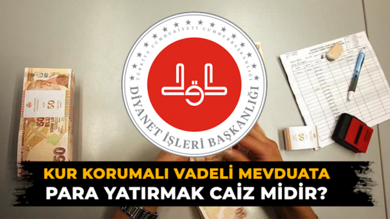 Kur Korumalı TL Vadeli Mevduat Caiz Mi?