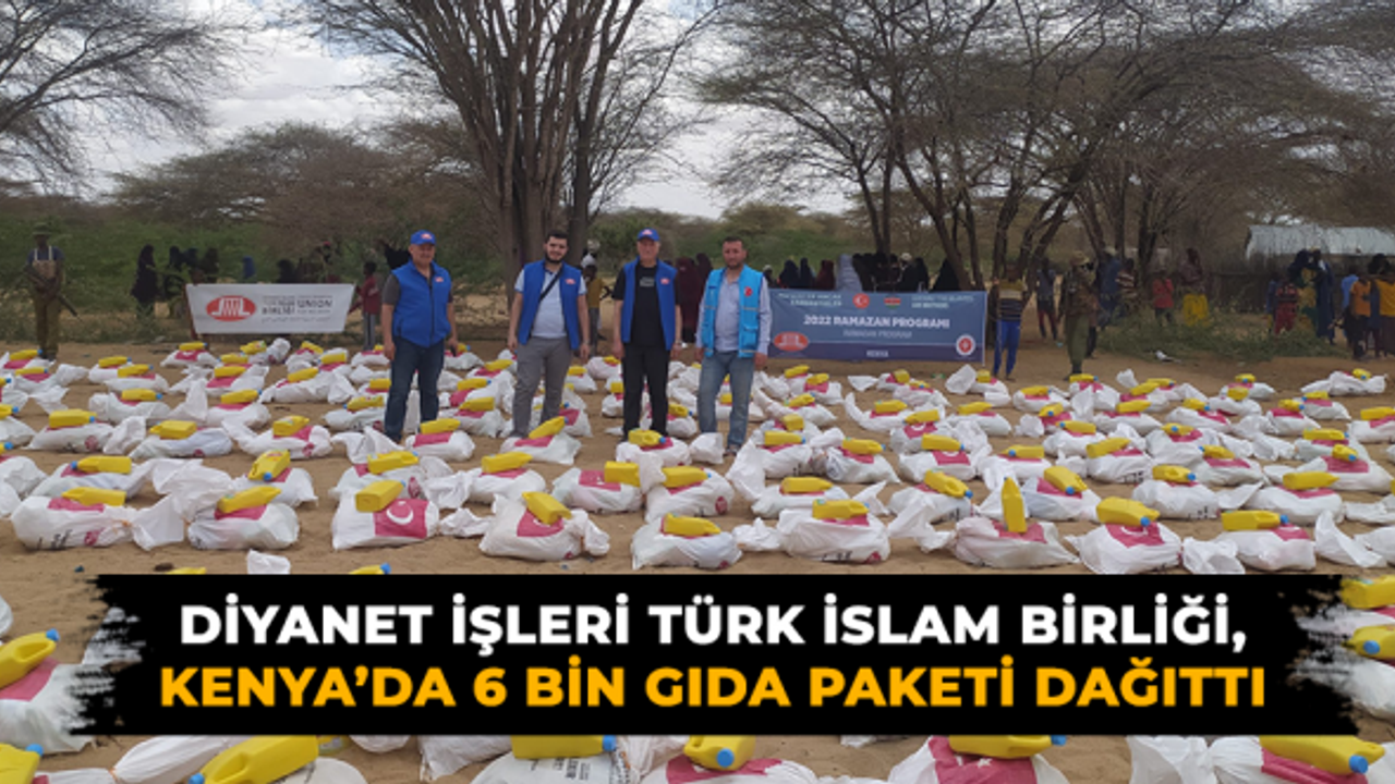 Diyanet İşleri Türk İslam Birliği, Kenya’da 6 bin gıda paketi dağıttı