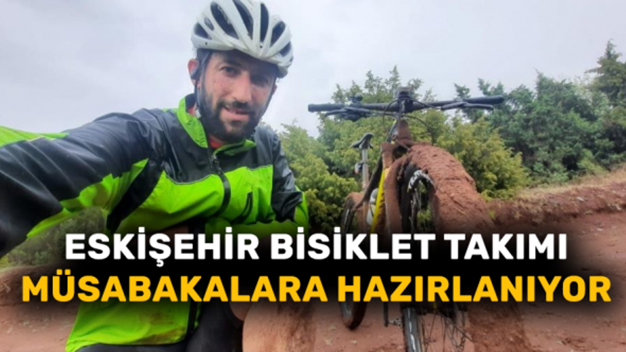 Eskişehir Bisiklet Takımı Müsabakalara Hazırlanıyor