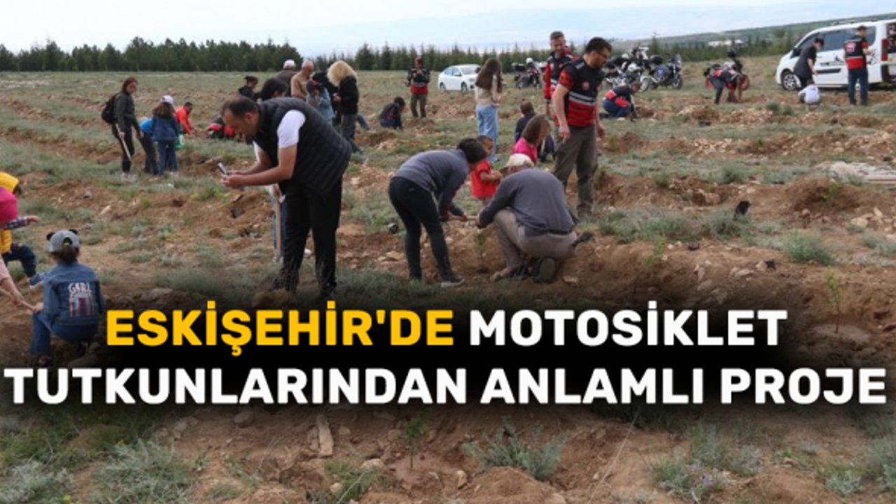 Eskişehir'de motosiklet tutkunlarından anlamlı proje