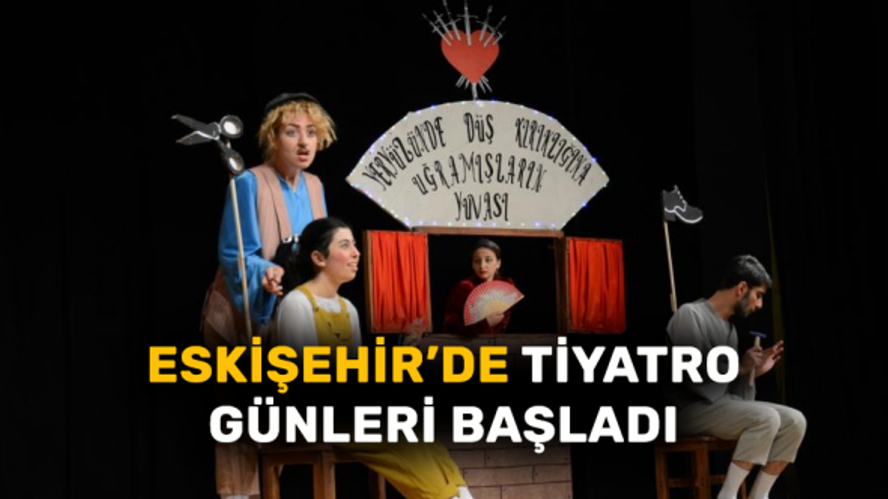 Eskişehir'de Tiyatro Günleri başladı