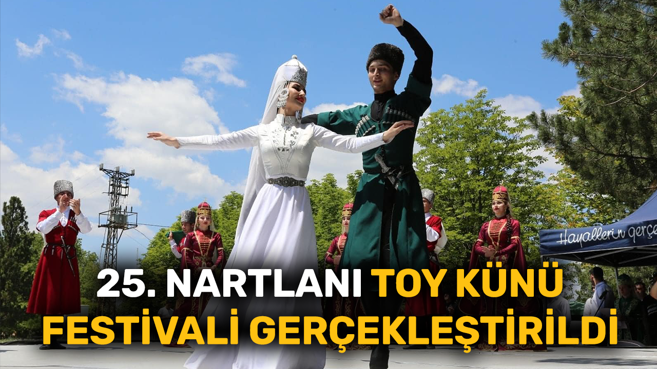 25. Nartlanı Toy Künü Festivali Eskişehir'de gerçekleştirildi