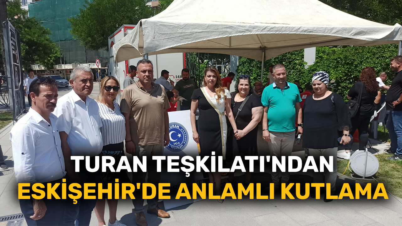 Turan Teşkilatı'ndan Eskişehir'de anlamlı kutlama