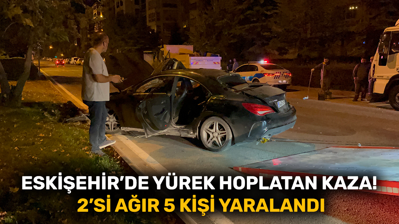 Eskişehir’de yürek hoplatan kaza! 2’si ağır 5 kişi yaralandı