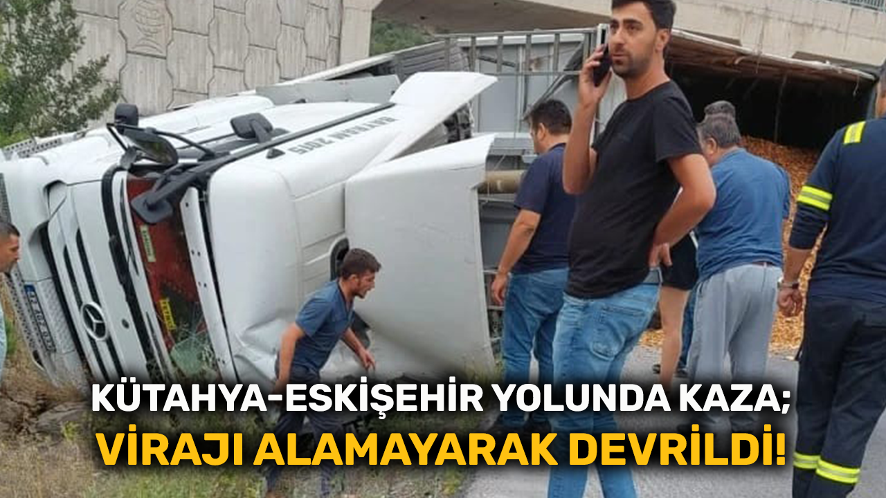 Kütahya-Eskişehir yolunda kaza; Virajı alamayarak devrildi!