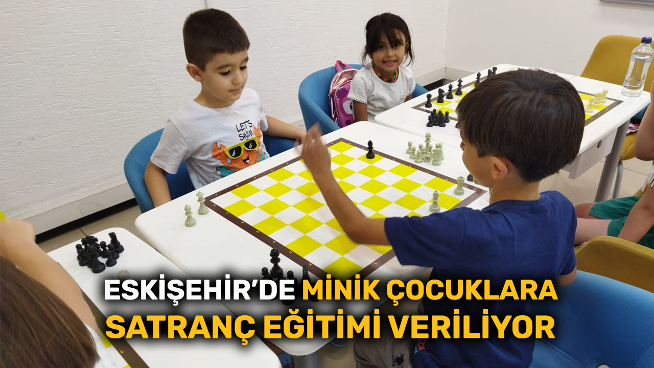 Eskişehir'de minik çocuklara satranç eğitimi veriliyor