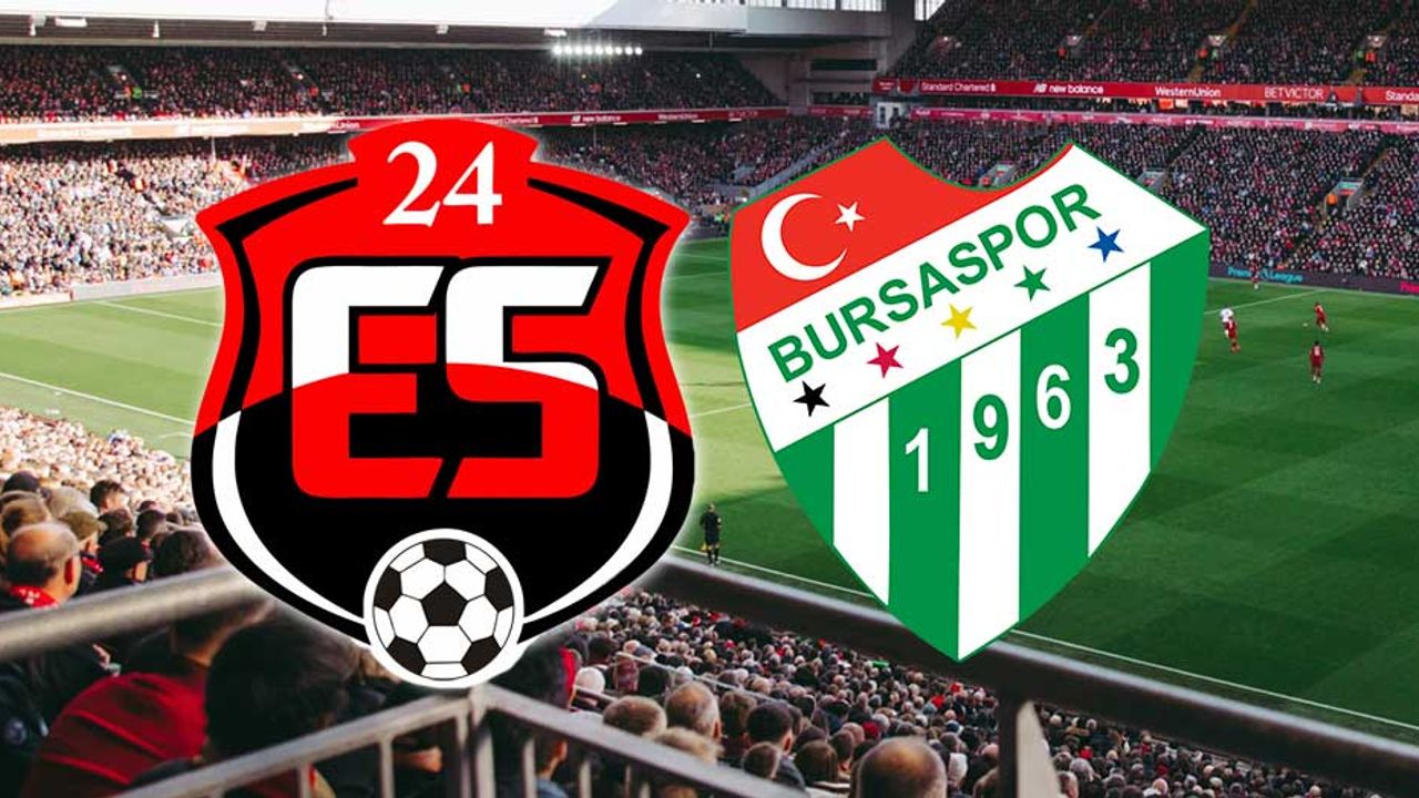 24 Erzincanspor - Bursaspor maçı canlı yayın