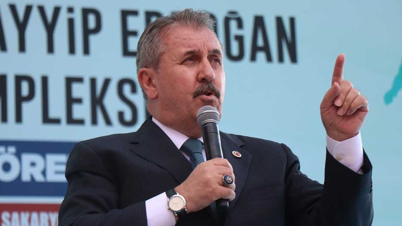 Mustafa Destici: "İYİ Parti'nin Genel Başkanı Türk milliyetçisi değildir"
