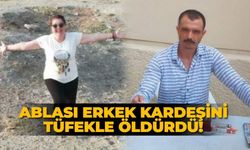 Ablası erkek kardeşini tüfekle öldürdü!