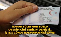 Bakan Soylu 'Devrim gibi yenilik' demişti... İşte 5 günde başvuran kişi sayısı