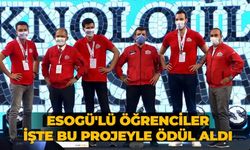 ESOGÜ'lü öğrenciler işte bu projeyle ödül aldı