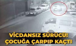 Vicdansız sürücü! Çocuğa çarpıp kaçtı