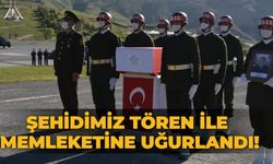 Şehidimiz tören ile memleketine uğurlandı!