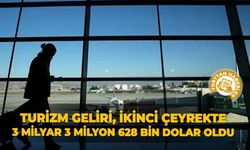 Turizm geliri, ikinci çeyrekte 3 milyar 3 milyon 628 bin dolar oldu
