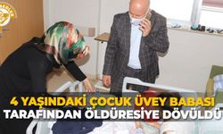 4 yaşındaki çocuk üvey babası tarafından öldüresiye dövüldü