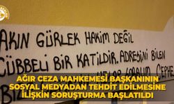 Ağır Ceza Mahkemesi başkanının sosyal medyadan tehdit edilmesine ilişkin soruşturma başlatıldı