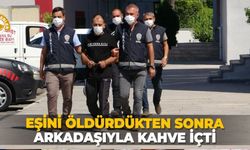 Eşini öldürdükten sonra arkadaşıyla kahve içti