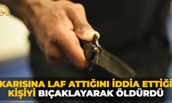 Kan donduran olay! Karısına laf attığını iddia ettiği kişiyi bıçaklayarak öldürdü