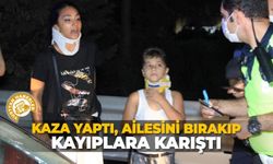 Kaza yaptı, ailesini bırakıp kayıplara karıştı
