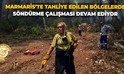 Marmaris’te tahliye edilen bölgelerde söndürme çalışması devam ediyor