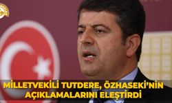 Milletvekili Tutdere, Özhaseki’nin açıklamalarını eleştirdi