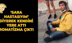 ‘Sara hastasıyım’ diyerek kendini yere attı, romatizma çıktı