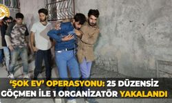 ‘şok ev’ operasyonu: 25 düzensiz göçmen ile 1 organizatör yakalandı
