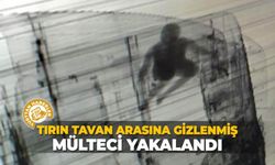 Tırın tavan arasına gizlenmiş mülteci yakalandı