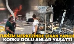 Turizm merkezinde çıkan yangın korku dolu anlar yaşattı