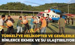 Türkeli’ye helikopter ve gemilerle binlerce ekmek ve su ulaştırılıyor