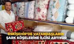 Eskişehir'de vatandaşların şark köşelerine ilgisi artıyor