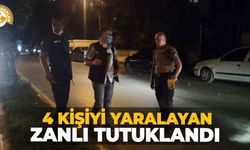 4 kişiyi yaralayan zanlı tutuklandı