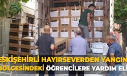 Eskişehirli hayırseverden yangın bölgesindeki öğrencilere yardım eli
