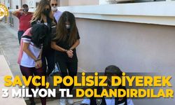 Savcı, polisiz diyerek 3 milyon TL dolandırdılar!