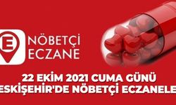 22 Ekim 2021 Cuma Günü Eskişehir'de nöbetçi eczaneler