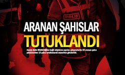 ARANAN ŞAHISLAR TUTUKLANDI