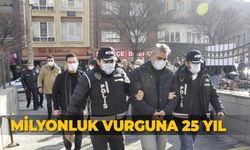 Eskişehir'deki milyonluk vurguna 25 yıl