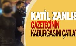 KATİL ZANLISI, GAZETECİNİN KABURGASINI ÇATLATTI