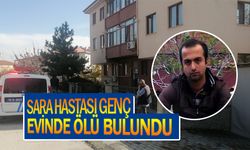 Sara hastası genç evinde ölü bulundu