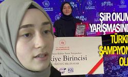 ŞiiR OKUMA YARIŞMASINDA TÜRKiYE ŞAMPiYONU OLDU