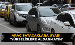 Araç satacaklara önemli uyarı