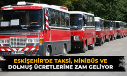 Eskişehir'de minibüs ve dolmuş tarifelerine zam